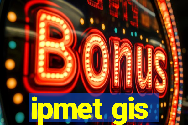 ipmet gis